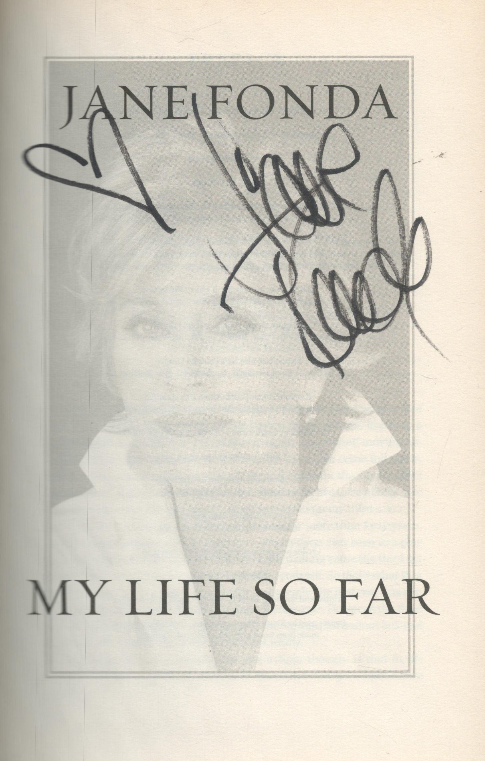 My Life So Far signed by Jane Fonda, First Edition hardback book. Good Condition. All autographs - Bild 2 aus 3