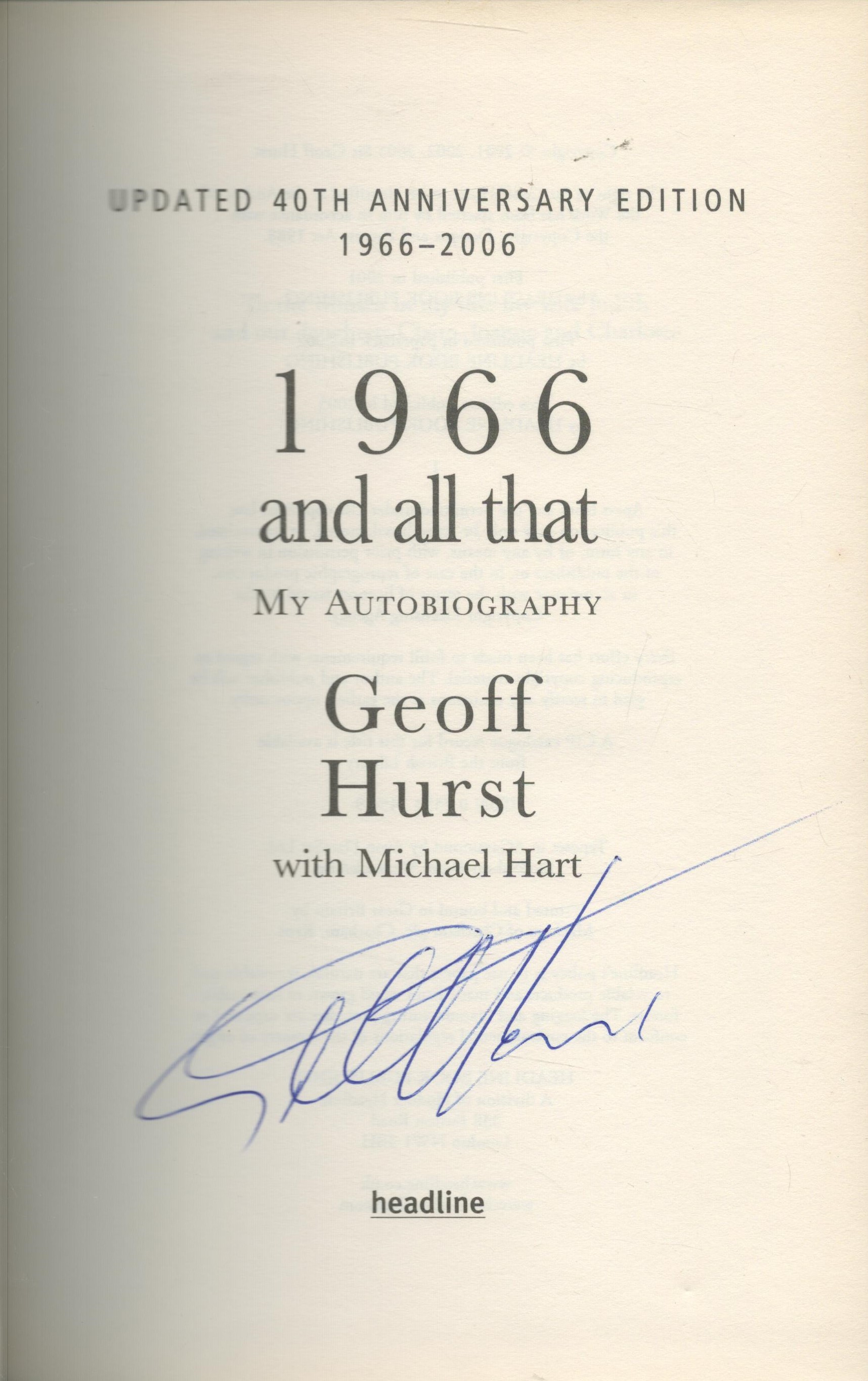 Geoff Hurst signed hardback book titled 1966 and all that updated 40th Anniversary edition 1966-2006 - Bild 2 aus 3