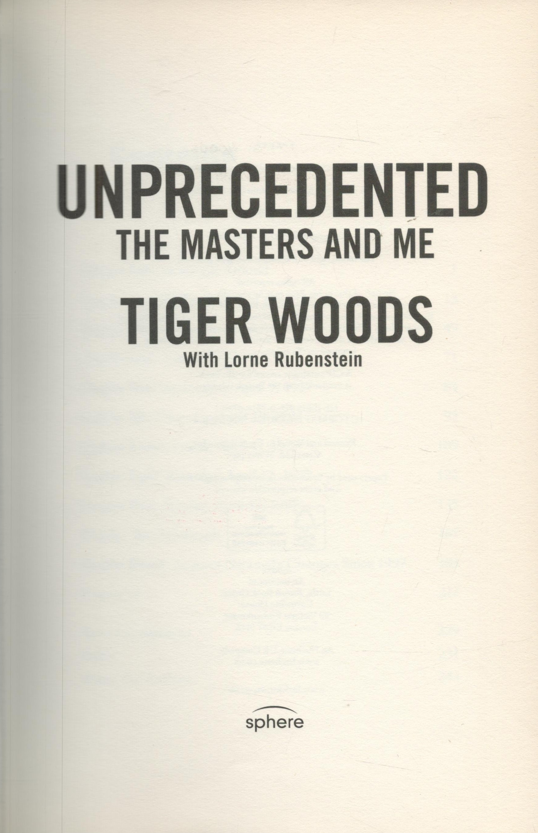 Tiger Woods With Lorne Rubenstein 1st Edition Hardback Book Titled Unprecedented - The Masters And - Bild 2 aus 3