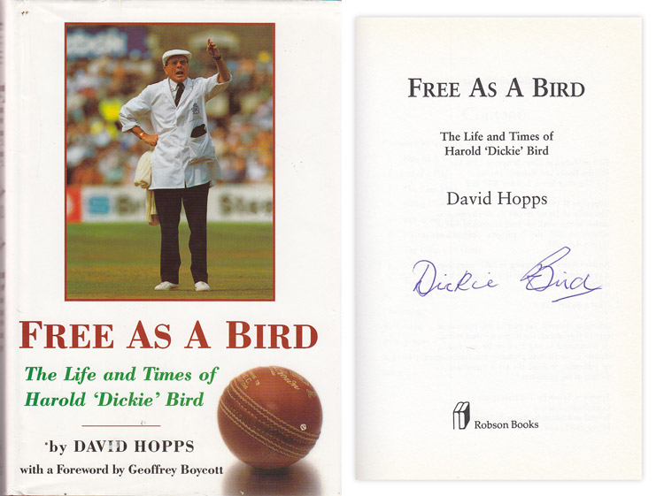 Autographed DICKIE BIRD Book : A hardback book 'Free As A Bird' by former cricket Umpire DICKIE