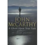A Ghost Upon Your Path by John McCarthy signed by author, hardback book. DEDICATED. Good