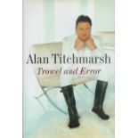 Trowel and Error signed by Alan Titchmarsh, First Edition hardback book. DEDICATED. Good