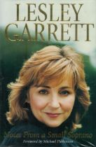 Lesley Garrett Signed Book - Notes from A Small Soprano by Lesley Garrett 2000 Hardback Book First