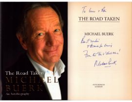 The Road Taken by Michael Buerk signed by author, First Edition hardcover book with dust jacket.