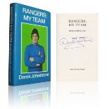 Autographed DEREK JOHNSTONE Book : A hardback book 'Rangers: My Team' by former Rangers and Scottish