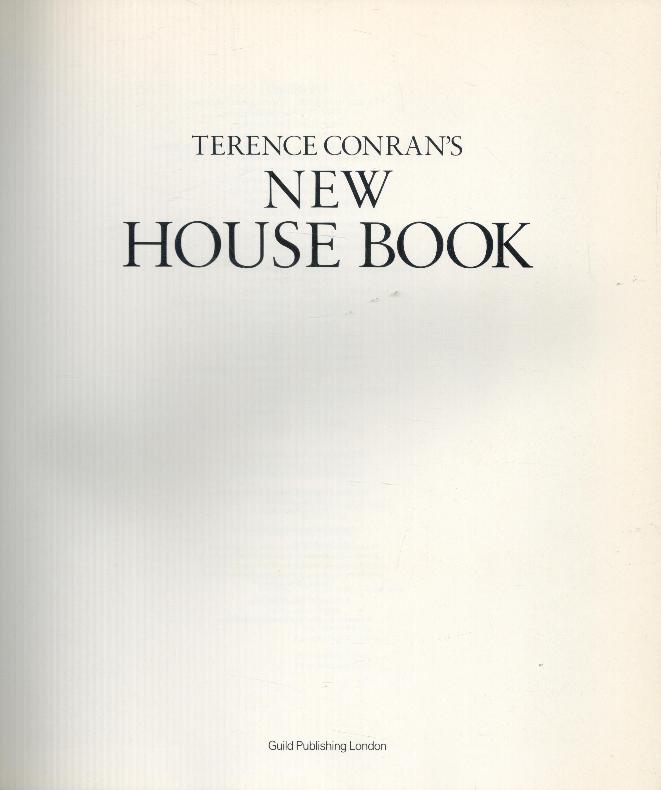 Terence Conran's New House Book, 1st Edition Hardback Book Published in 1985. Spine and Dust - Image 2 of 3