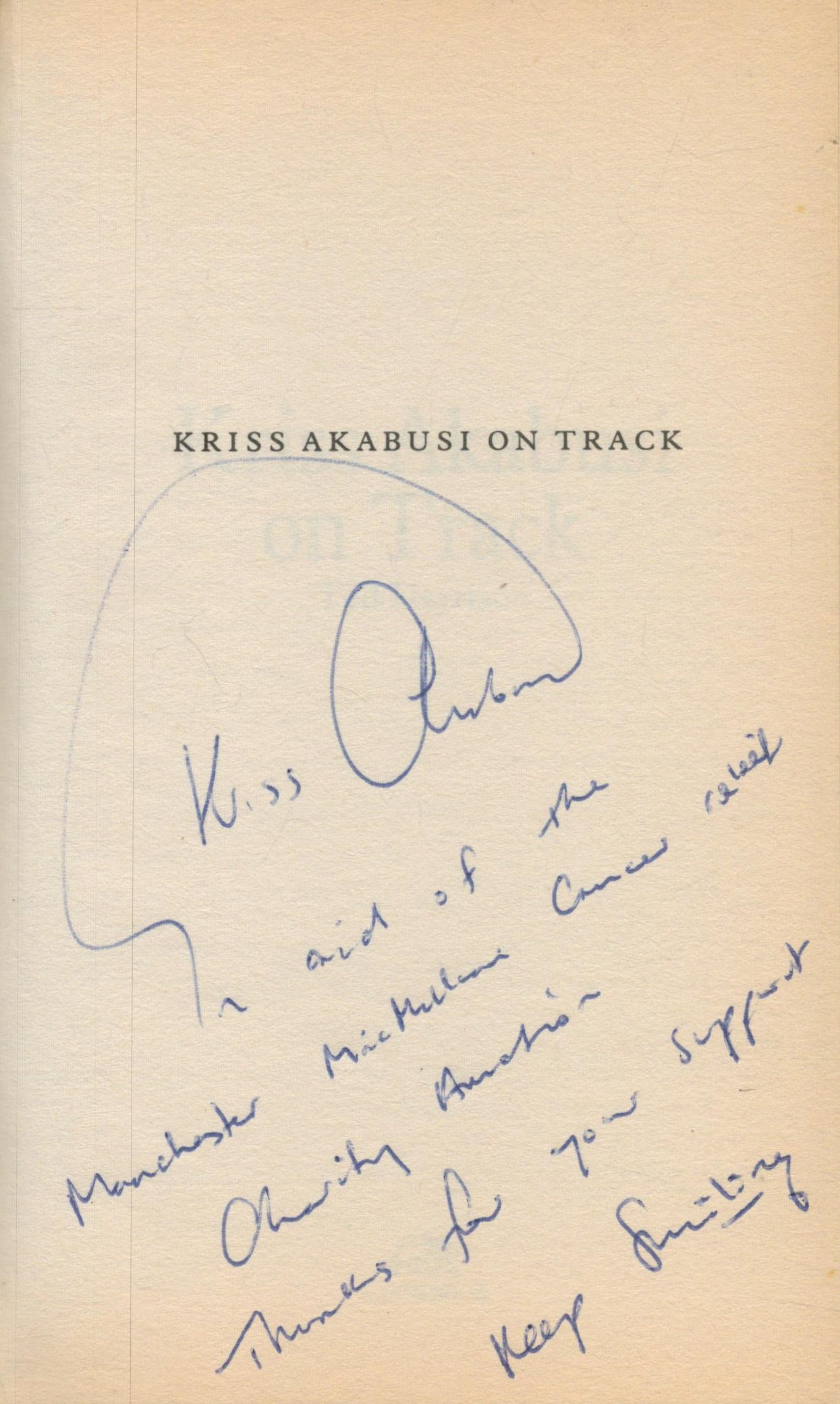 Kriss Akabusi Signed Book - Kriss Akabusi on Track by Ted Harrison 1995 Softback Book New and - Image 2 of 3