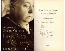 Last Days of Glory The Death of Queen Victoria by Tony Rennell signed by author, First Edition