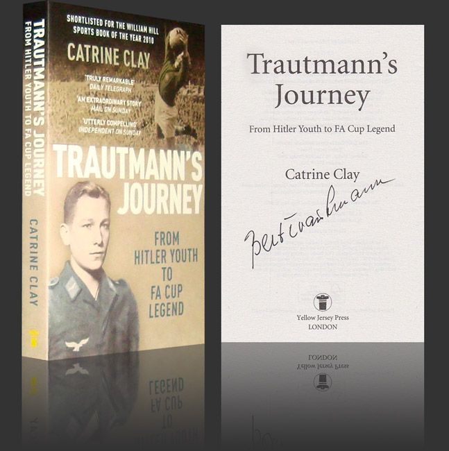 Autographed BERT TRAUTMANN Book : A softback book 'Trautmann's Journey - From Hitler Youth to FA Cup