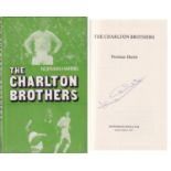 Autographed JACK CHARLTON Book : A hardback book 'The Charlton Brothers' by Norman Harris, a
