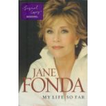 My Life So Far signed by Jane Fonda, First Edition hardback book. Good Condition. All autographs