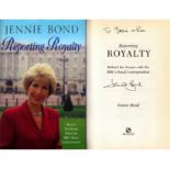 Reporting royalty: Behind the scenes with the BBC's royal correspondent by Jennie Bond signed by