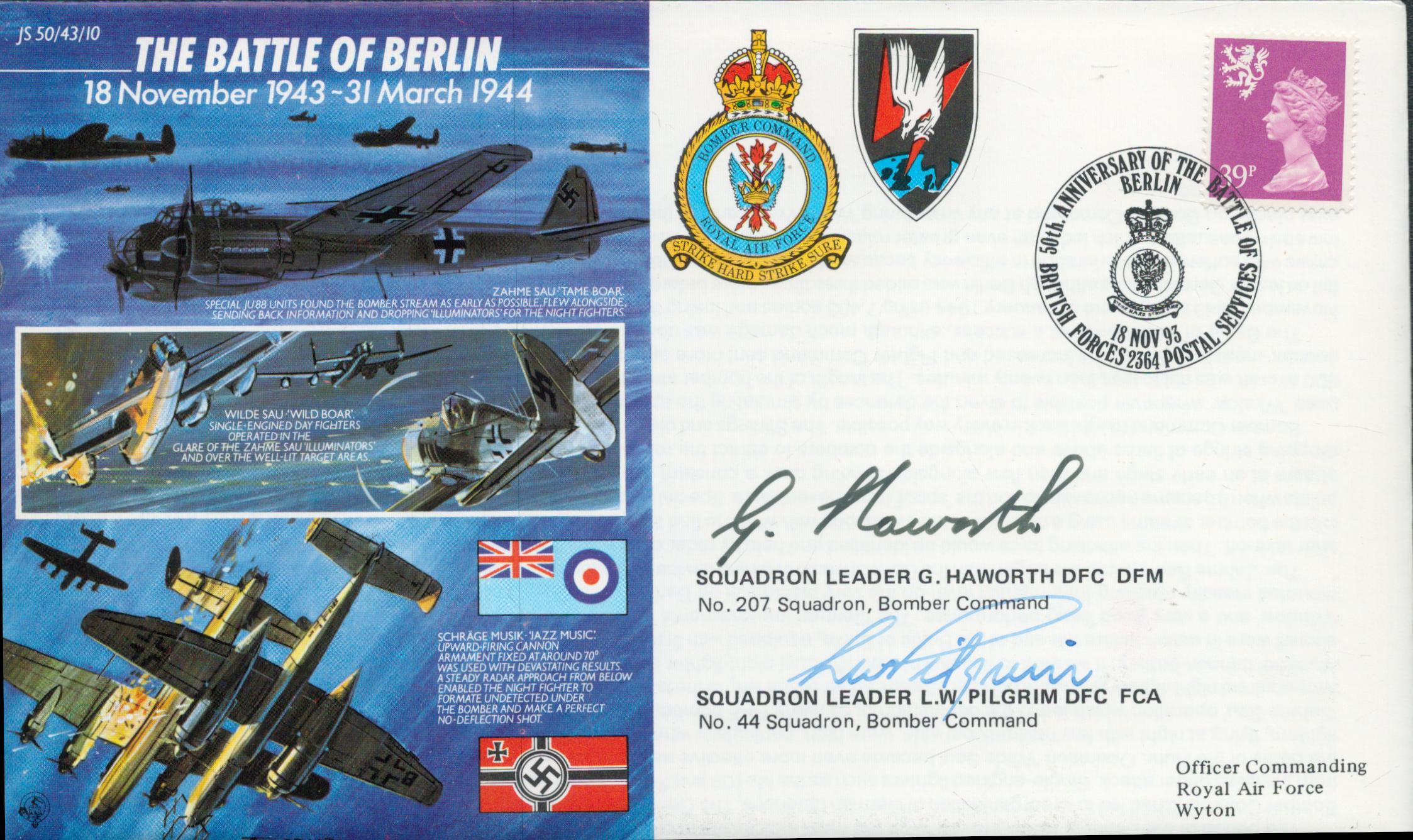 The Battle of Berlin double signed 50th ann WW2 cover JS50/43/10. Signed by veterans Sqn Ldr Haworth