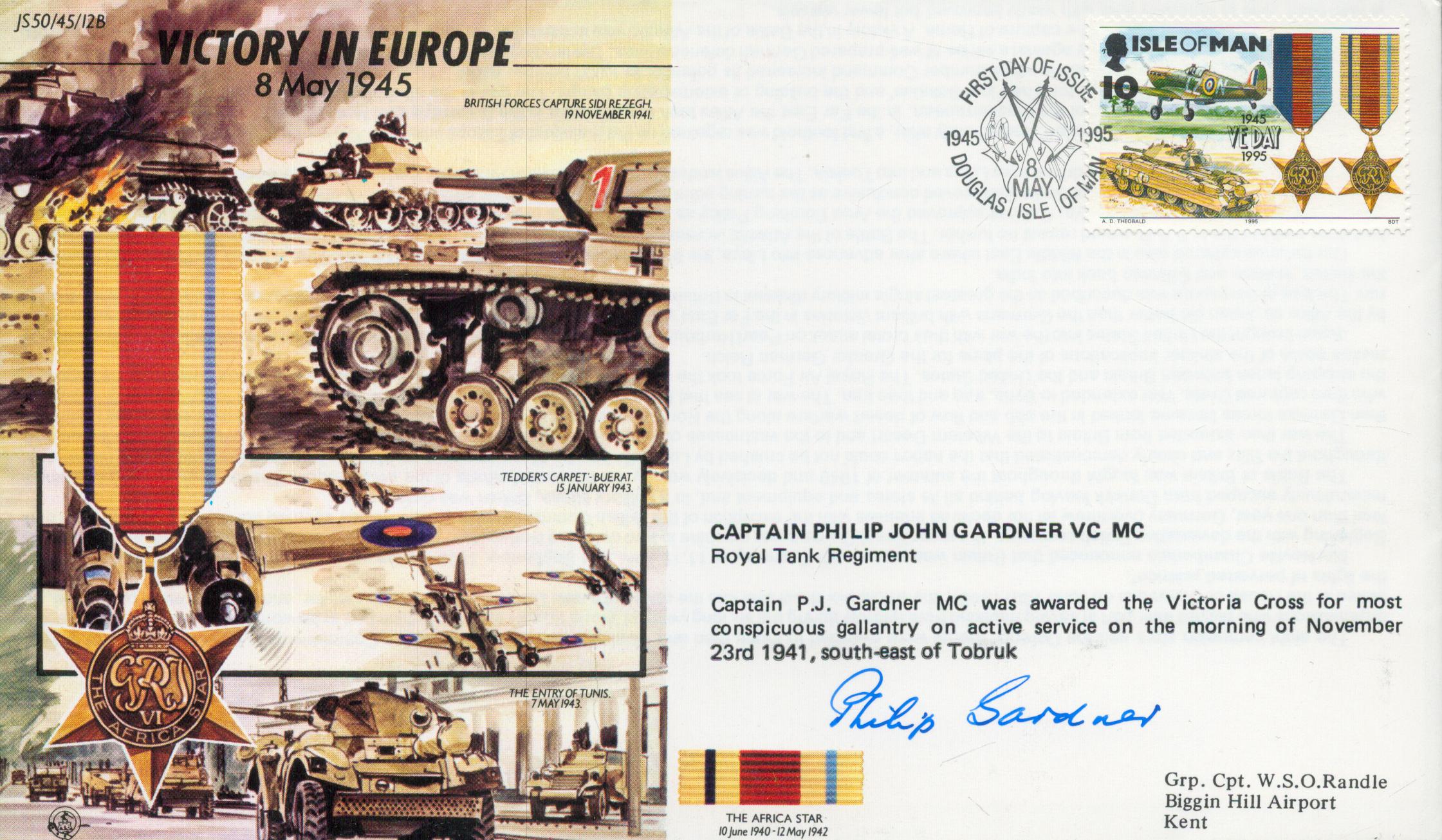 Capt Phillip Gardner VC signed 50th ann WW2 cover Victory in Europe JS50/45/12B. Limited edition