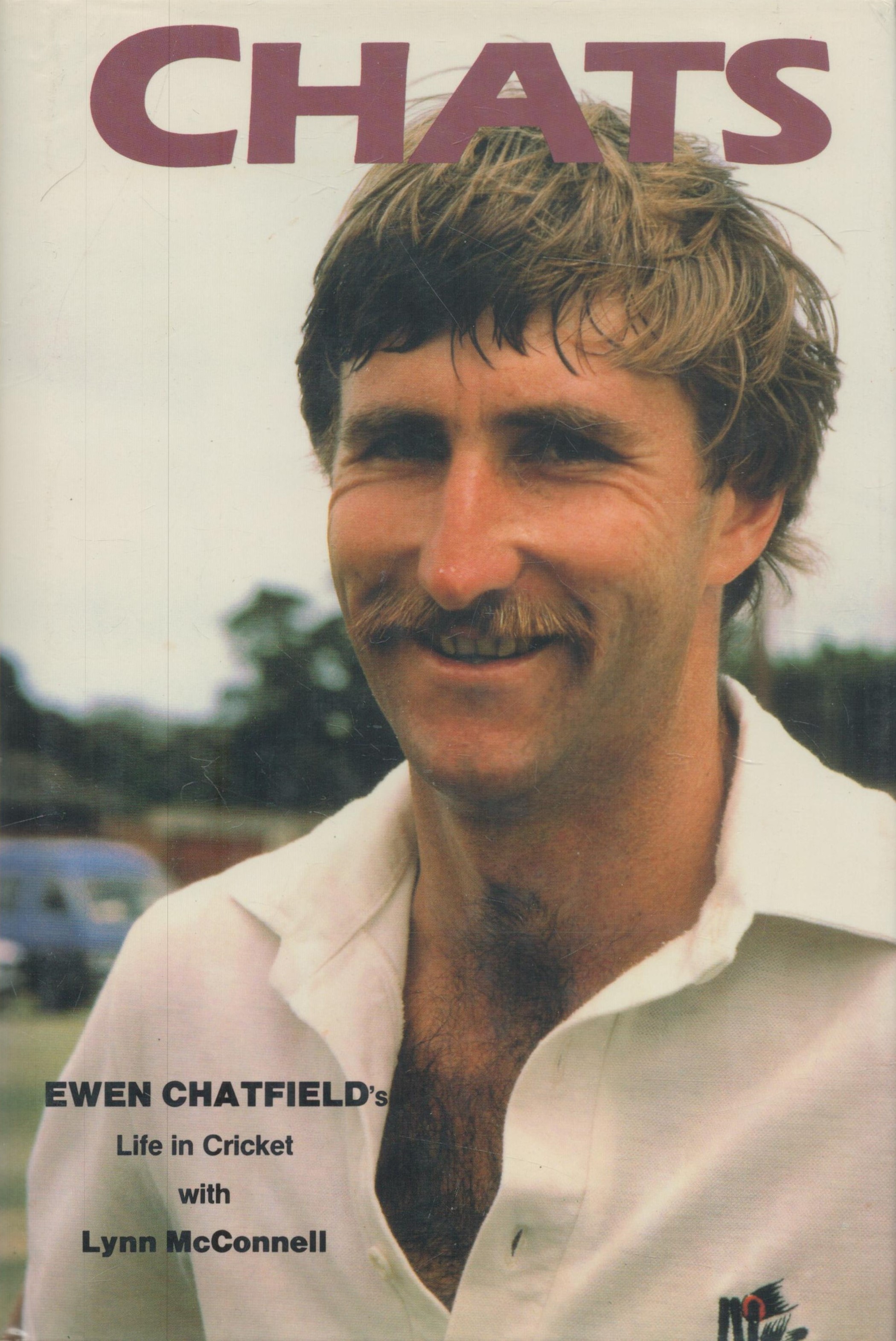 Chats by Ewen Chatfield`s Life in Cricket with Lynn McConnel hardback book. UNSIGNED. Good condition