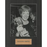 Maggie Smith signed 14x11 inch mounted black and white photo. Good Condition Est.