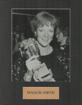 Maggie Smith signed 14x11 inch mounted black and white photo. Good Condition Est.