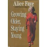 Alice Faye - 'Growing Older, Staying Young' hardback autobiography of the Hollywood actress, US