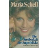Maria Schell - 'Die Kostbarkeit des Augenblicks' (The Preciousness of the Moment) hardback