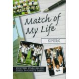 Match of my life - Spurs multi-signed hardback book. Signature clippings attached to inside pages.