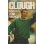 Clough - a biography by Tony Francis hardback book. UNSIGNED. Good condition Est.