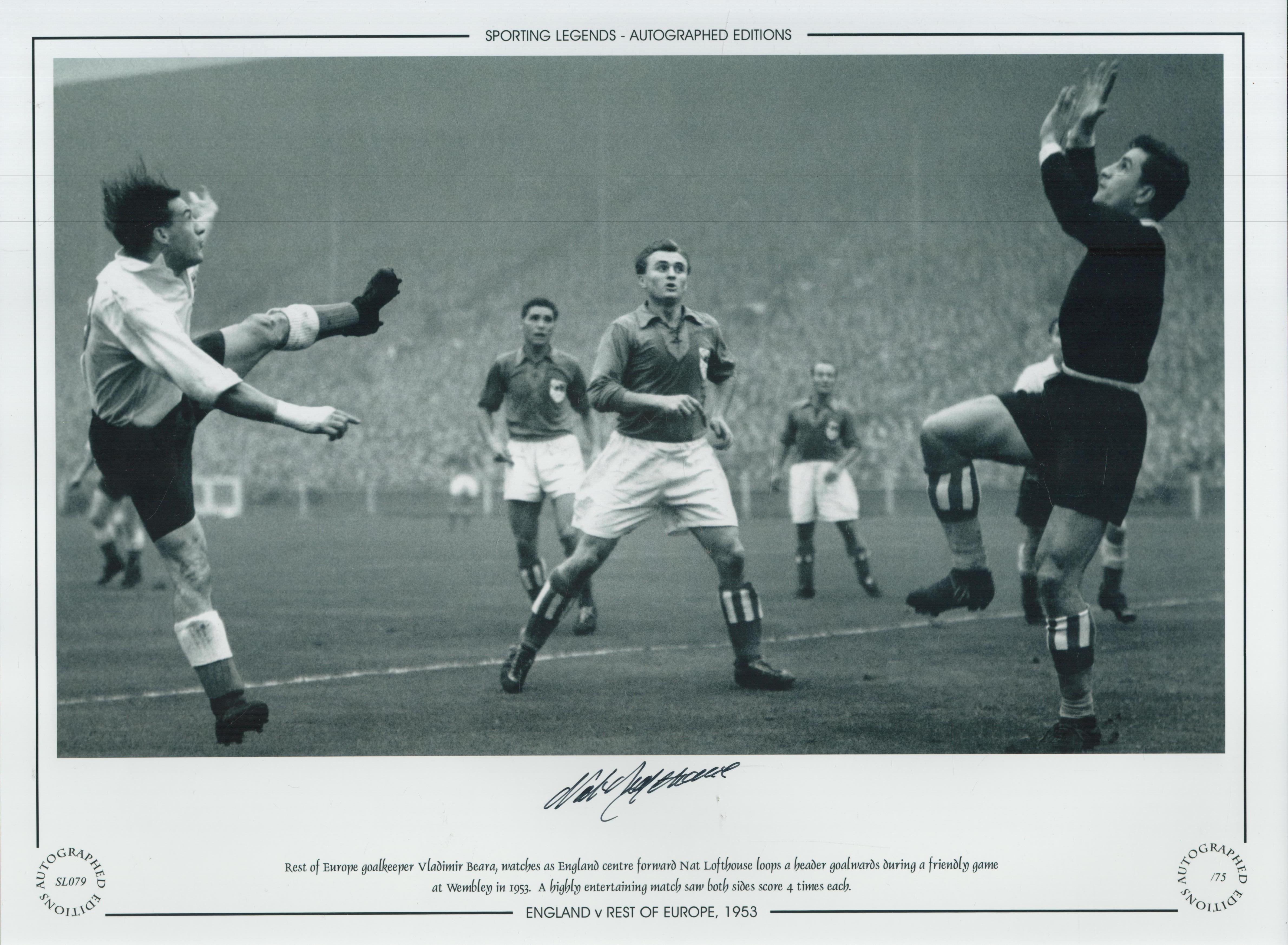 Autographed NAT LOFTHOUSE 16 x 12 Limited Edition : B/W, depicting Rest of Europe goalkeeper