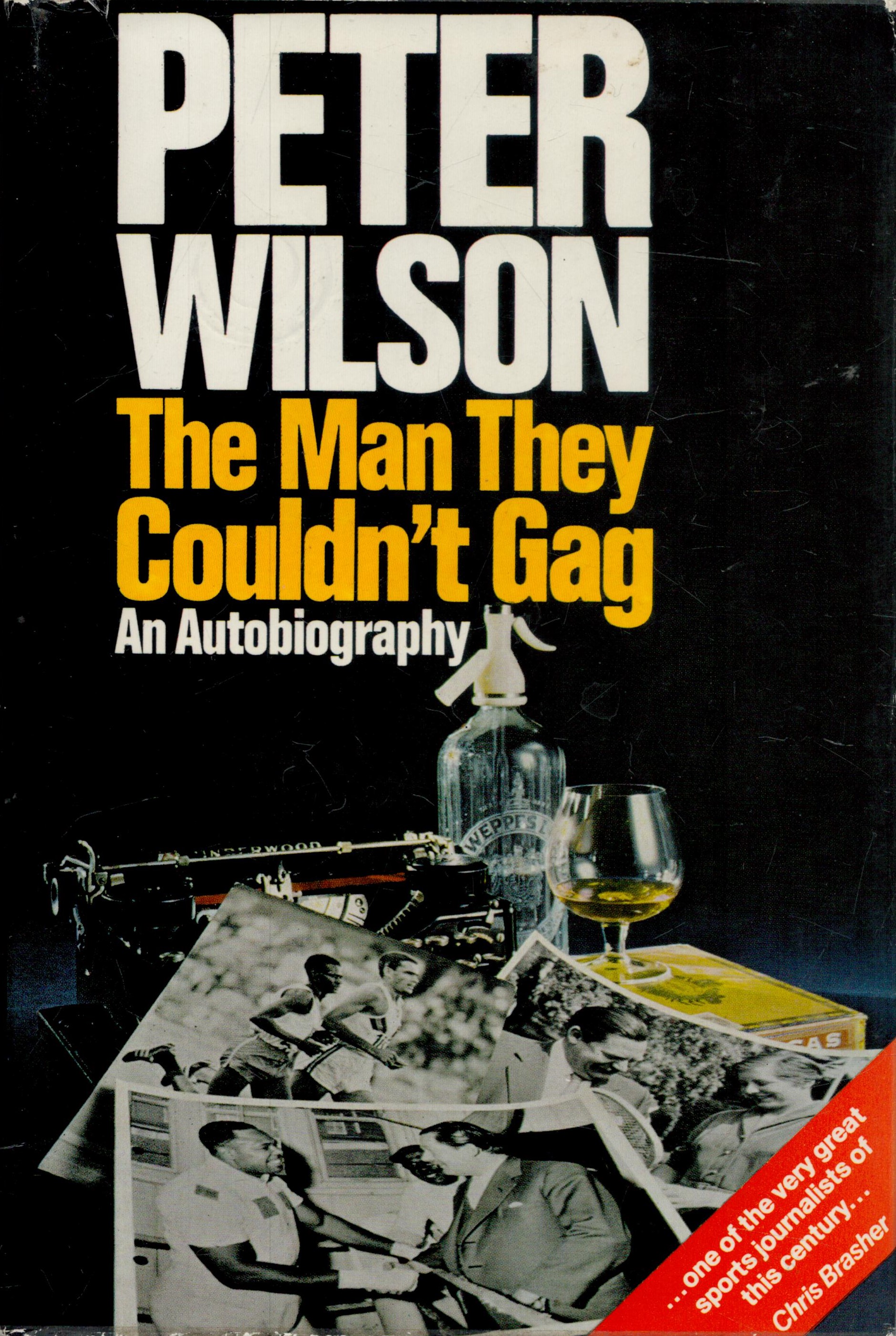 PETER WILSON BBC Sports Journalists signed Hardback Book 'The Man They Couldn't Gag' . Good