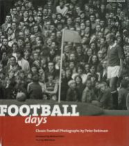 Football days, classic football photographs by Peter Robinson Hardback book, 352 pages. Good