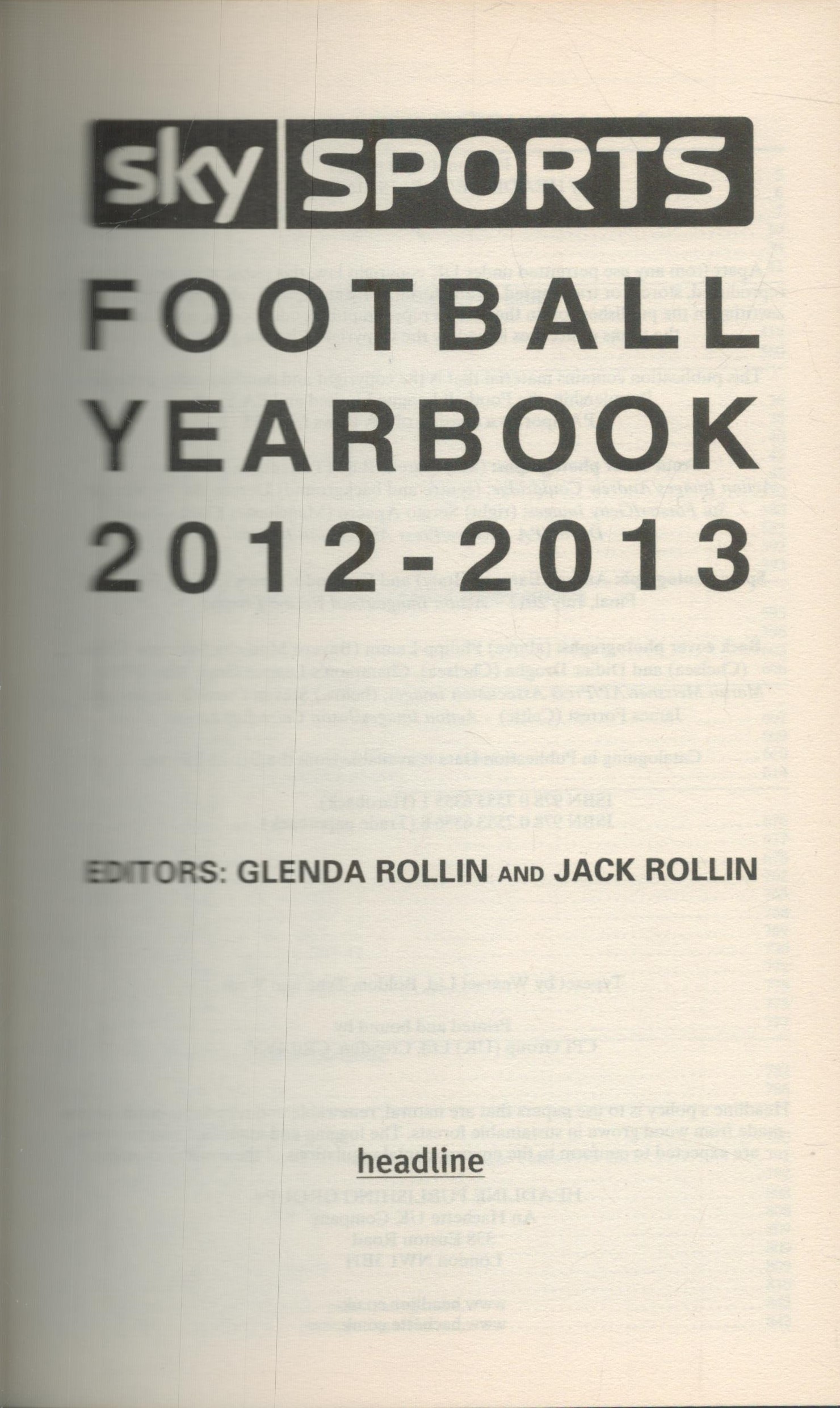 Sky Sports Football Yearbook 2012-2013 By Glenda Rollin, Jack Rollin paperback book. 1056 pages. - Image 2 of 3