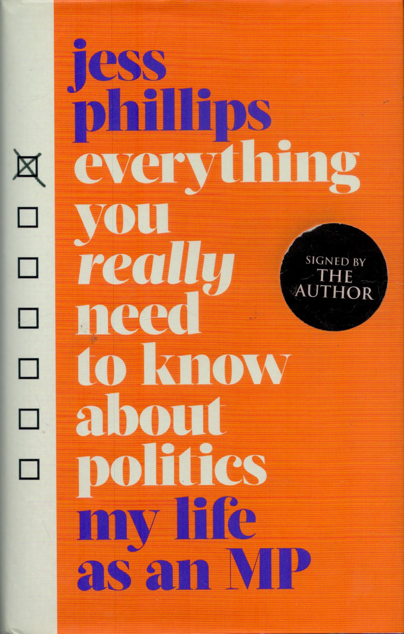 JESS PHILLIPS British Politician signed Hardback Book 'Everything You Really Need To Know About