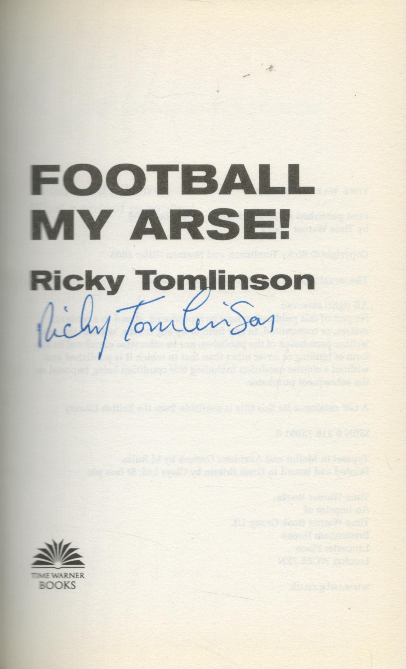 RICKY TOMLINSON English Actor signed Hardback Book 'Football My Arse'. Good Condition. All - Bild 2 aus 3