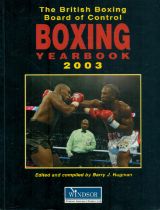 The British Boxing Board of Control Boxing Yearbook 2003 Edited and compiled by Barry J. Hugman