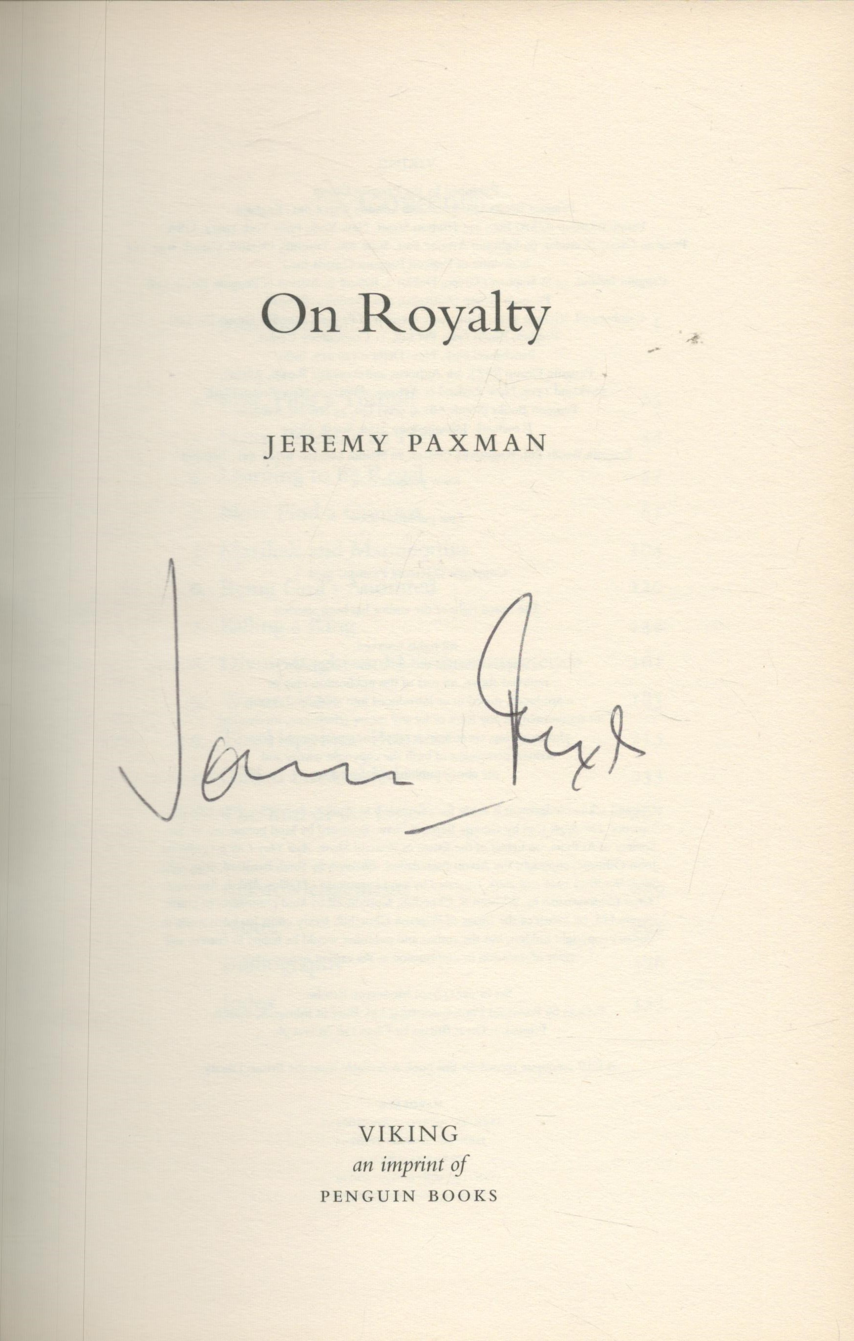 JEREMY PAXMAN English Presenter signed Hardback Book 'On Royalty'. Good Condition. All autographs - Bild 2 aus 3