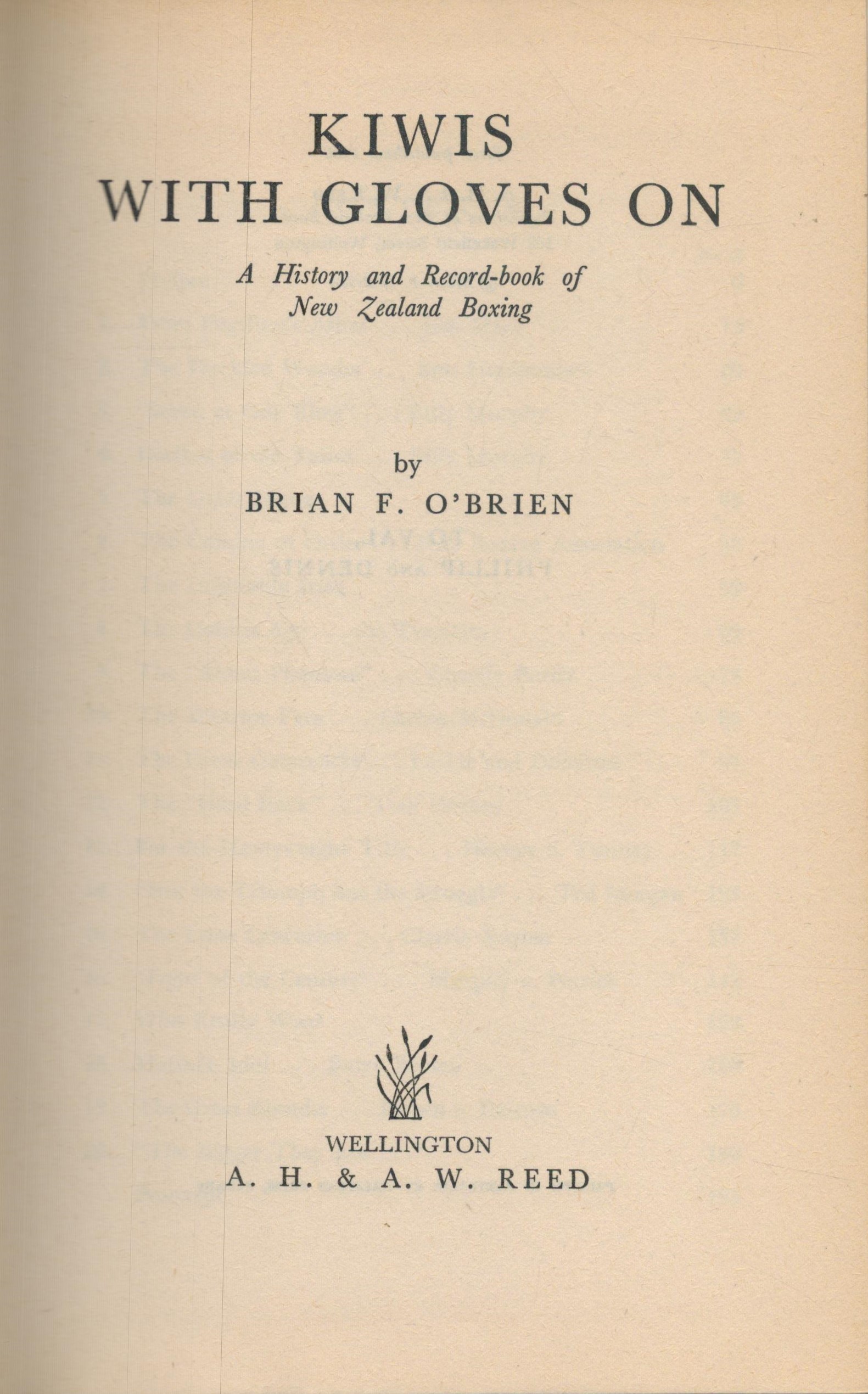 Kiwis With Gloves On Brian F.O`Brien A history and record book of New Zealand Boxing Hardback - Image 2 of 3