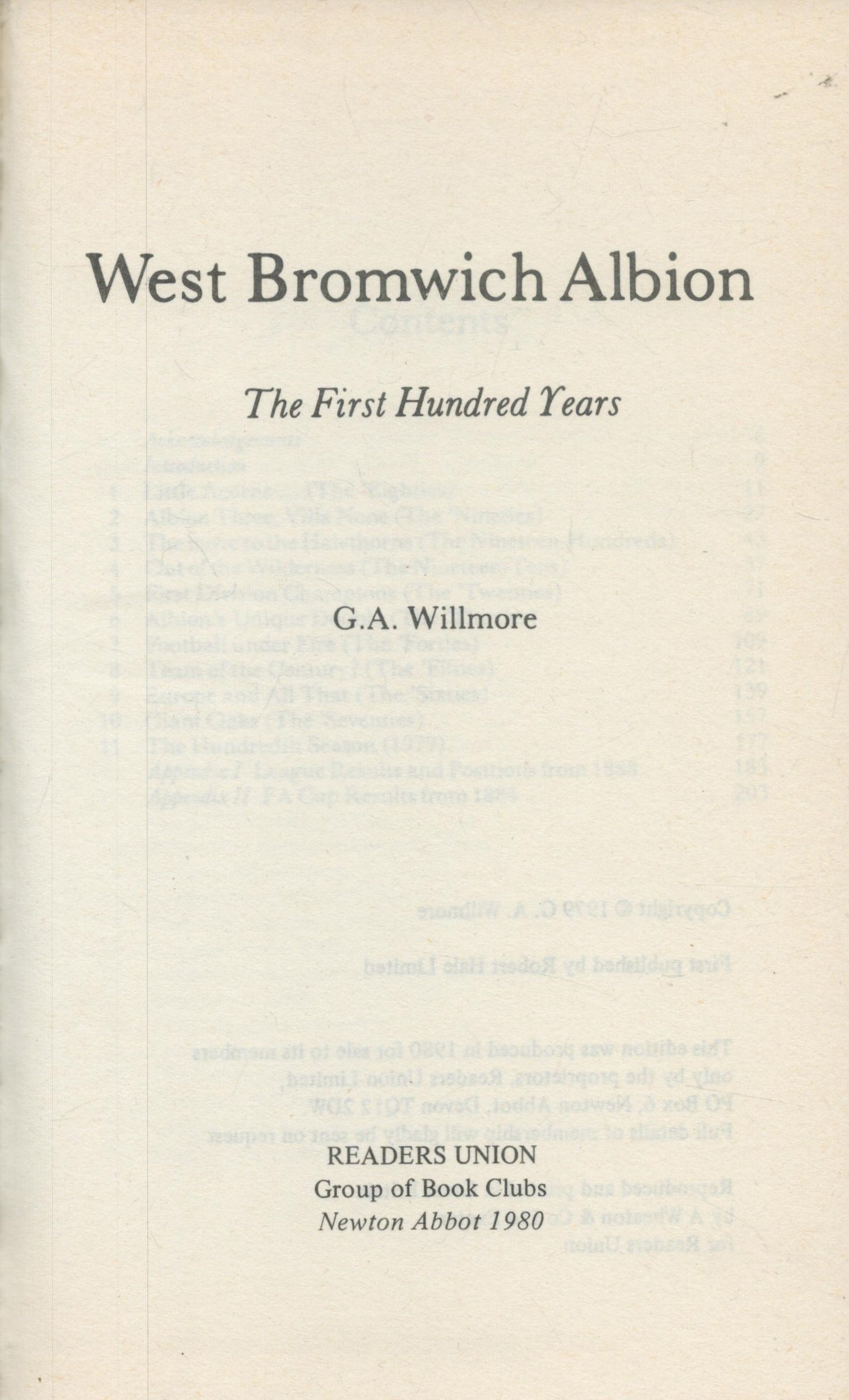 West Bromwich Albion The First Hundred Years G.A. Willmore Hardback book, 206 pages. Good Condition. - Image 2 of 3