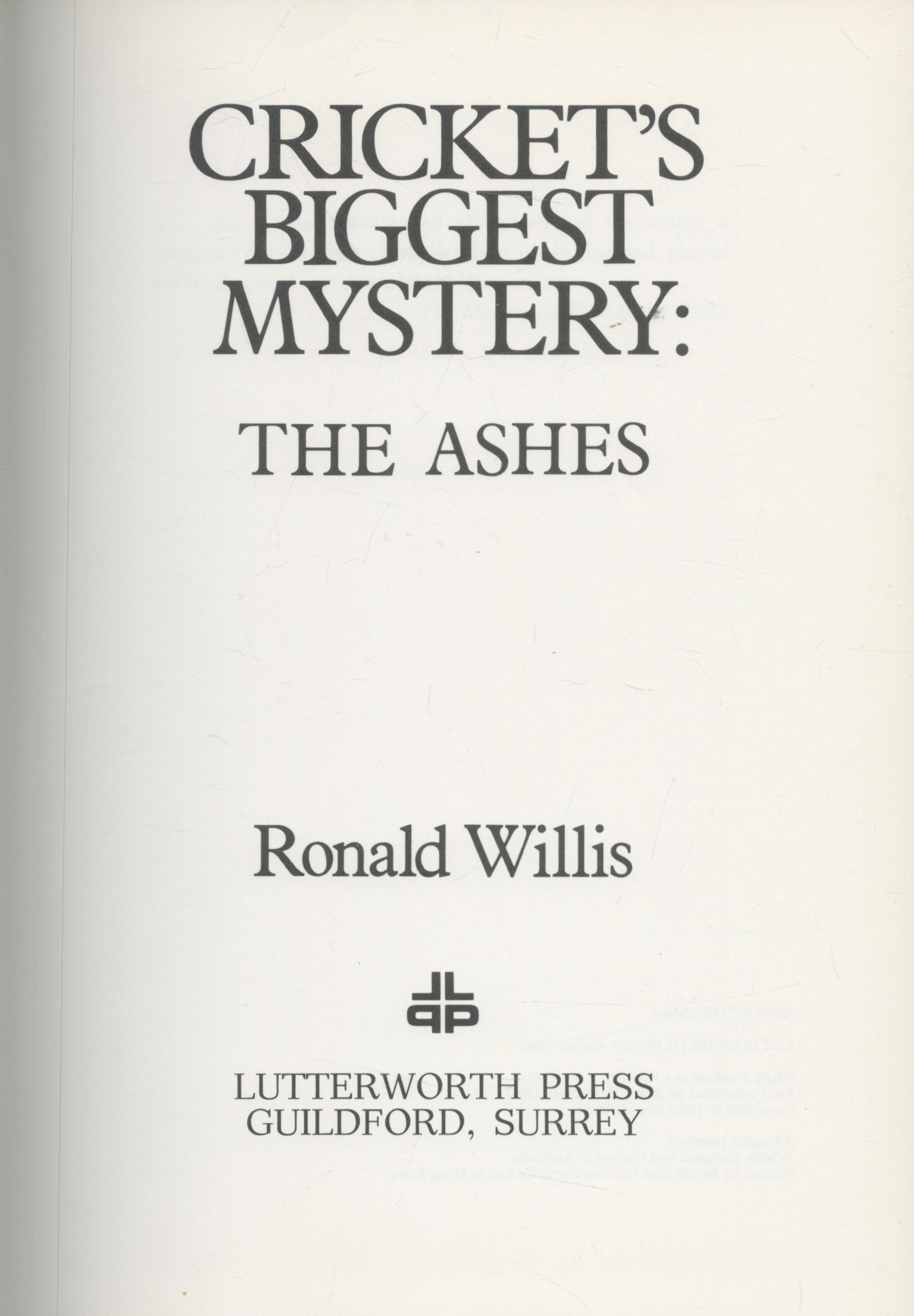 Cricket`s Biggest Mystery: The Ashes Ronald Willis Hardback book, 159 pages. Good Condition. All - Bild 2 aus 3