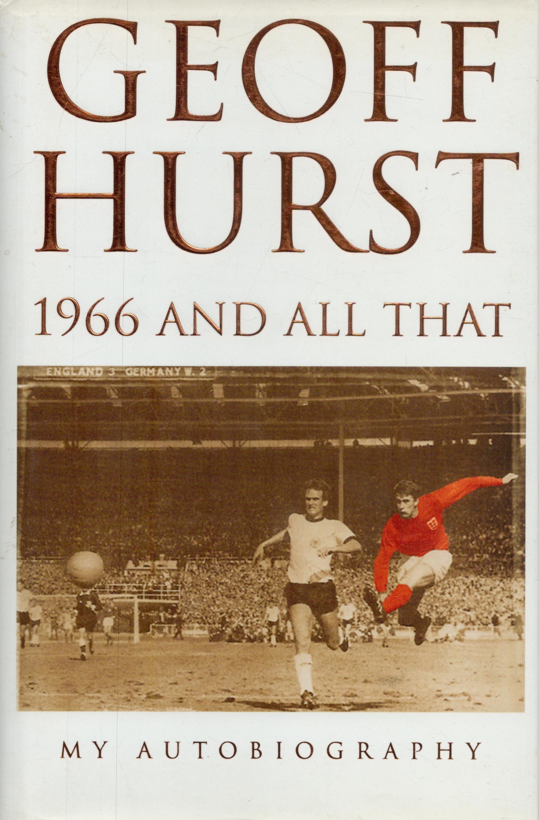 Geoff Hurst 1966 and all that my Autobiography Hardback book, 308 pages. Good Condition. All