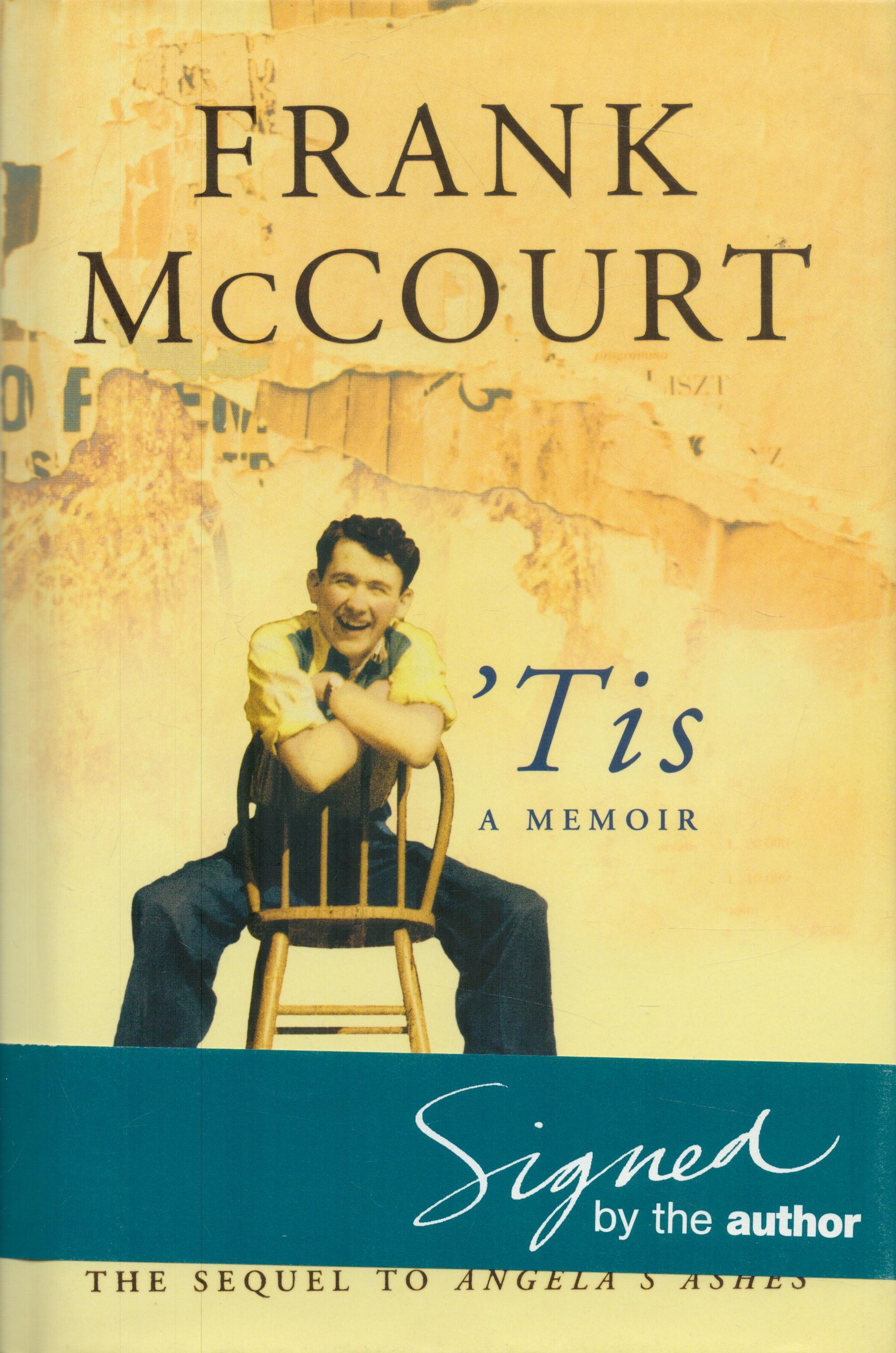 FRANK McCourt Irish American Author 1930-2009 signed Hardback Book 'Tis'. Good Condition. All