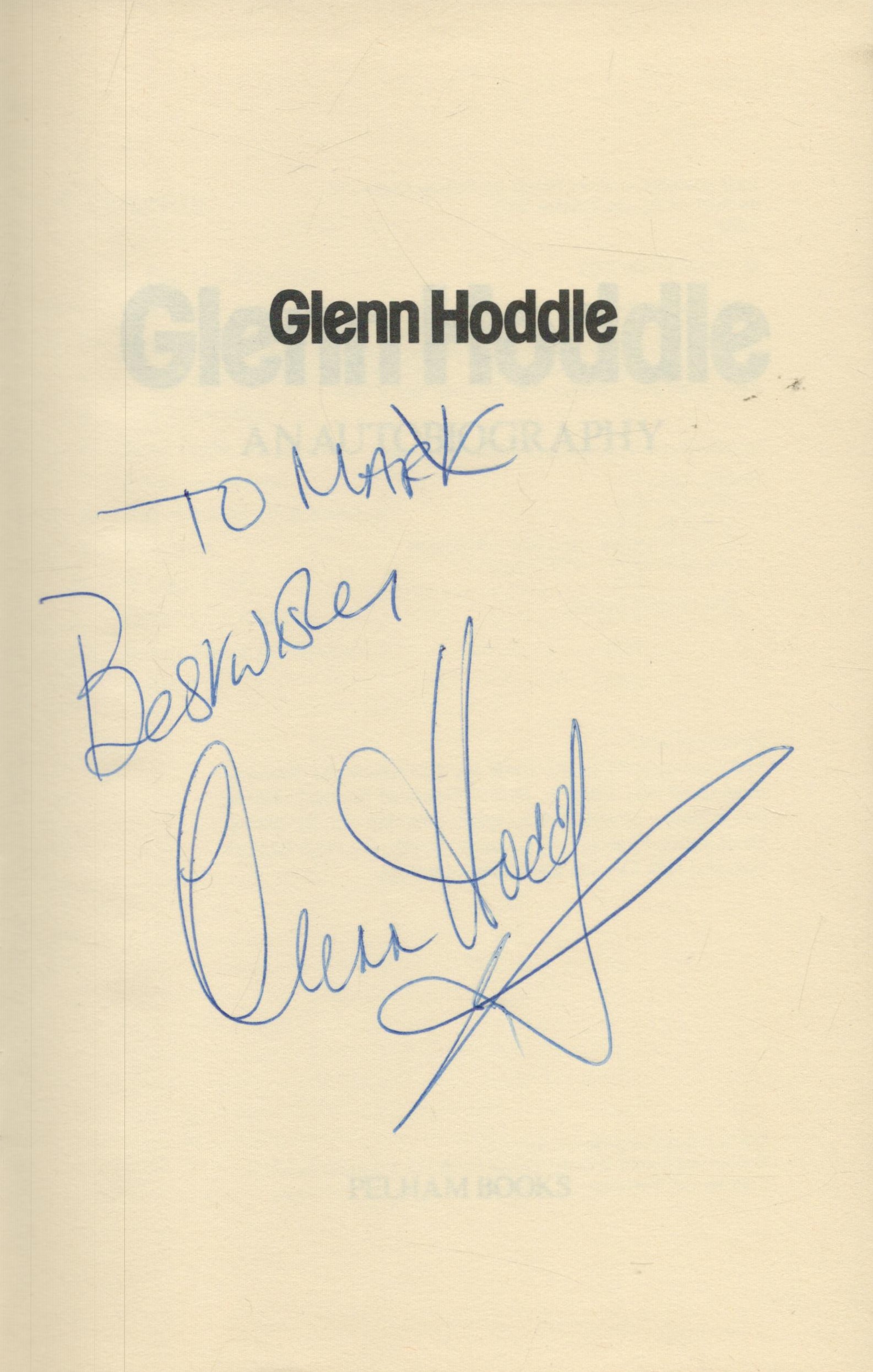 Glenn Hoddle signed Hardback book. Glenn Hoddle and Autobiography, 145 pages. Good Condition. All - Image 2 of 3