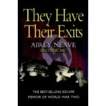 They Have Their Exits Hardback Book By Airey Neave DSO OBE MC. Published in 2002. Good condition