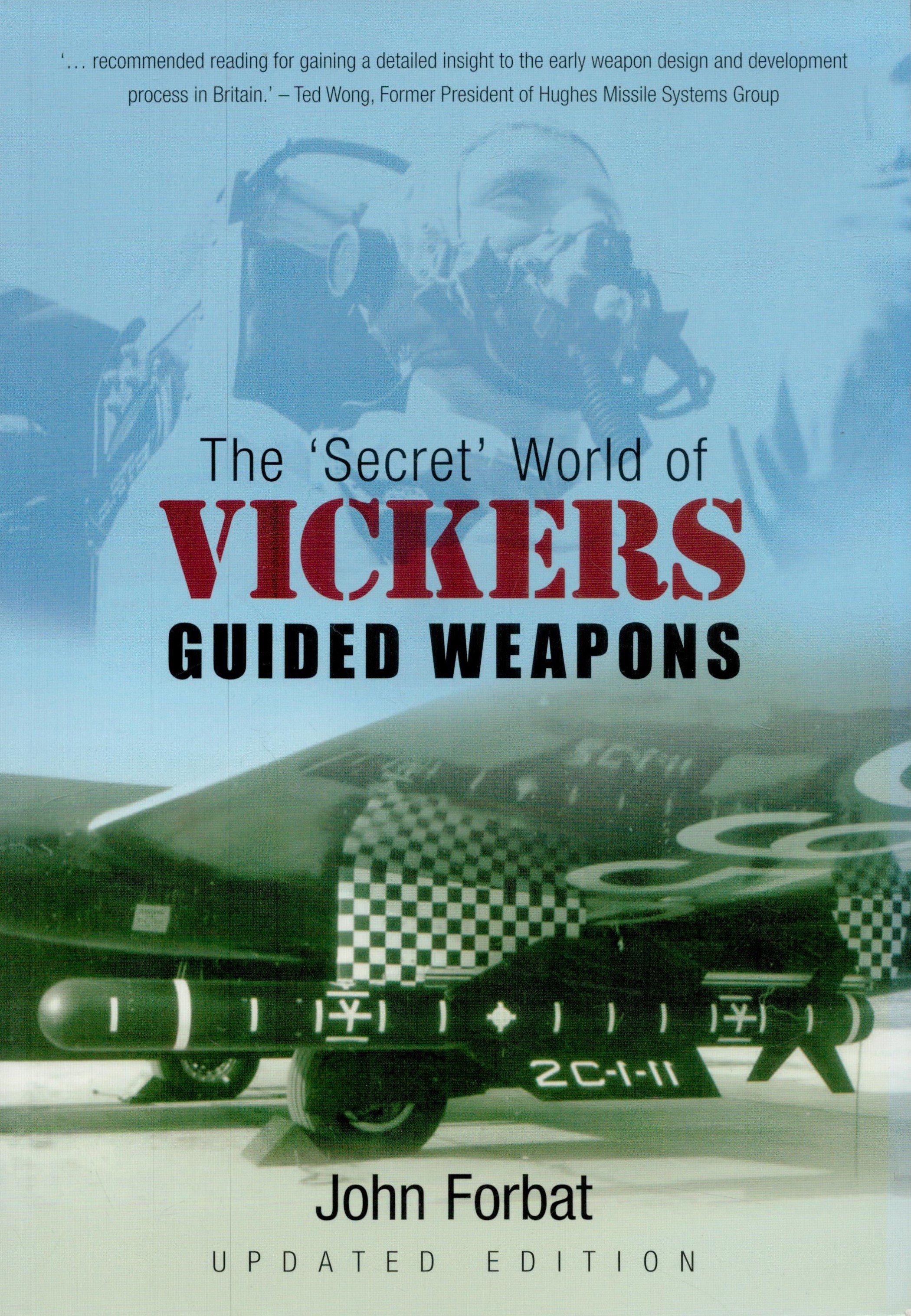 WW2 John Forbat Book titled 'The 'Secret' World of Vickers Guided Weapons', Updated Edition