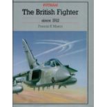 The British Fighter Since 1912 by Francis K Mason Signed First Edition, Signed by J G P Millard