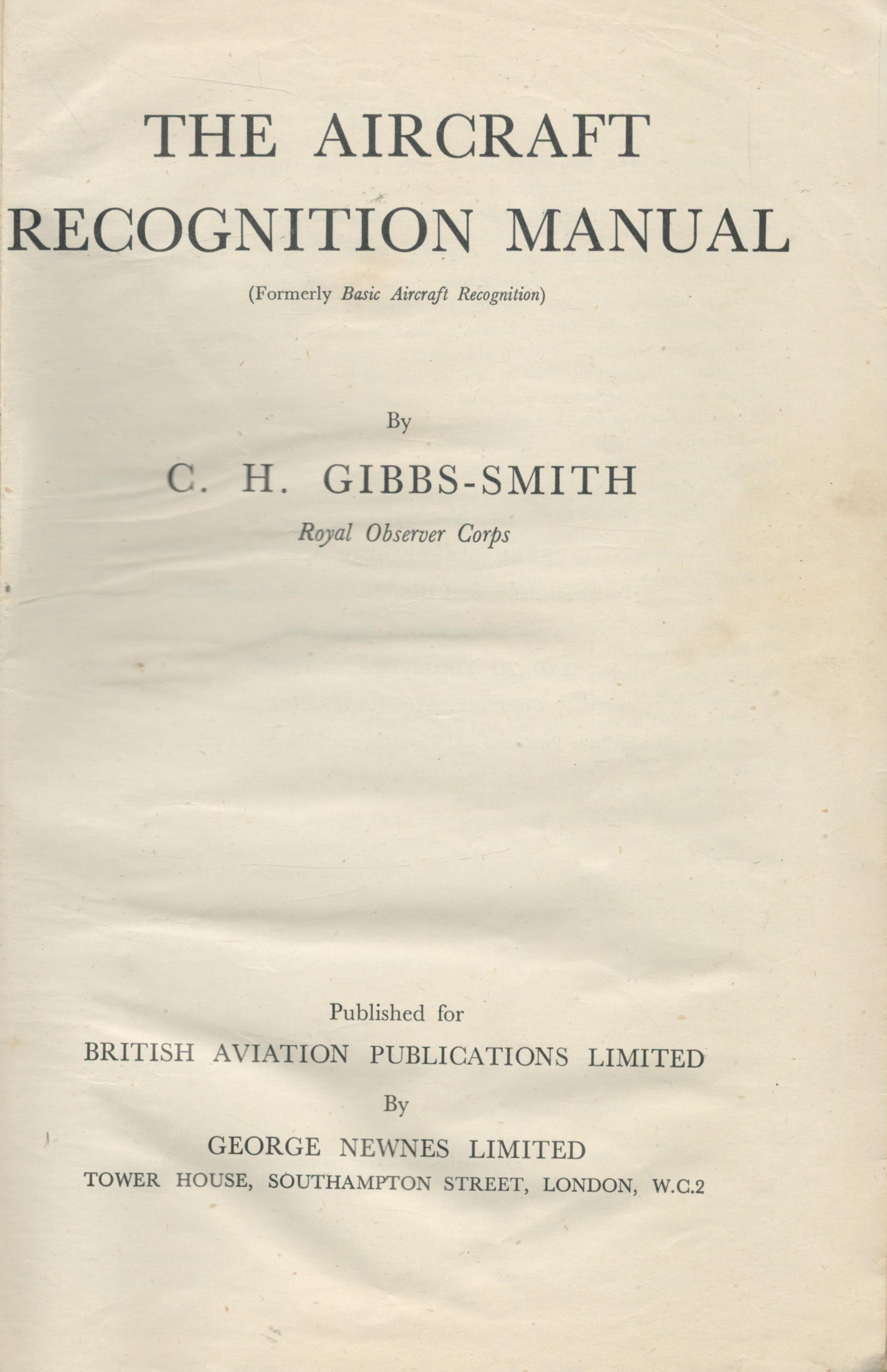WW2 CH Gibbs-Smith Book Titled The Aircraft Recognition Manual. Small tearing on spine jacket. - Image 2 of 3