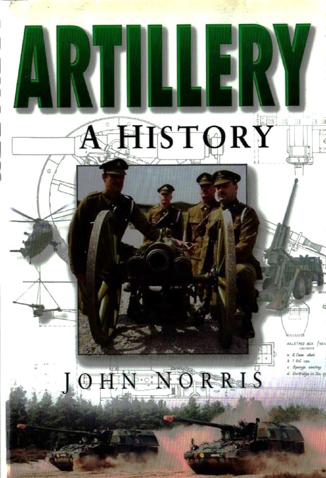 Artillery A History by John Norris unsigned Hardback book Dust Jacket. First published in 2000 by