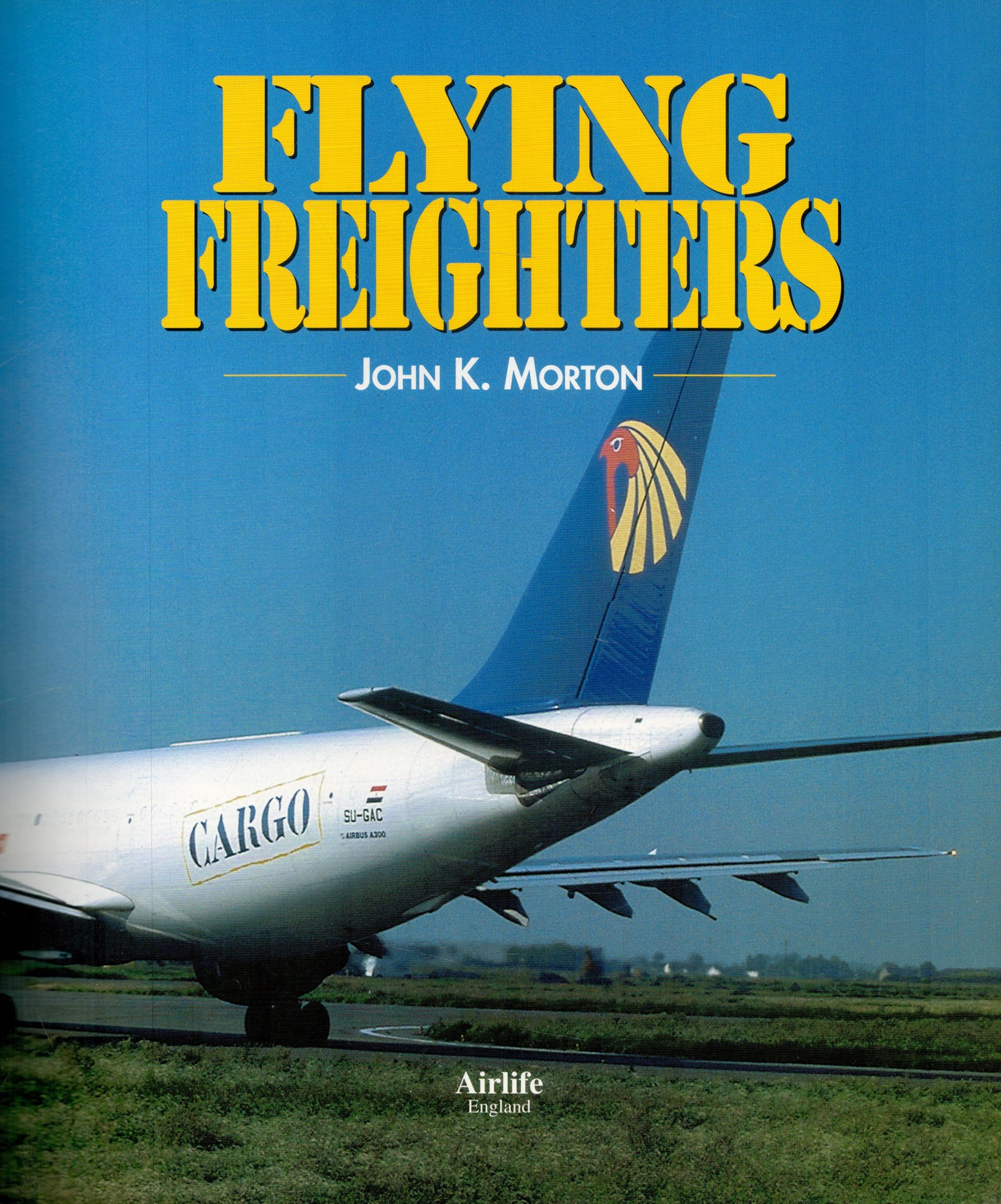 Aviation Book Titled Flying Freighters 1st Edition Paperback Book by John K Morton. Published in - Image 2 of 3