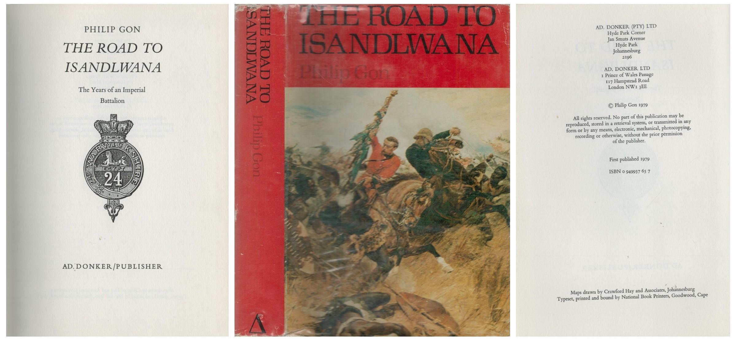 The Road To Isandlwana unsigned. Philip Gon 1979. Hardback book Dust Jacket. First Published 1979.