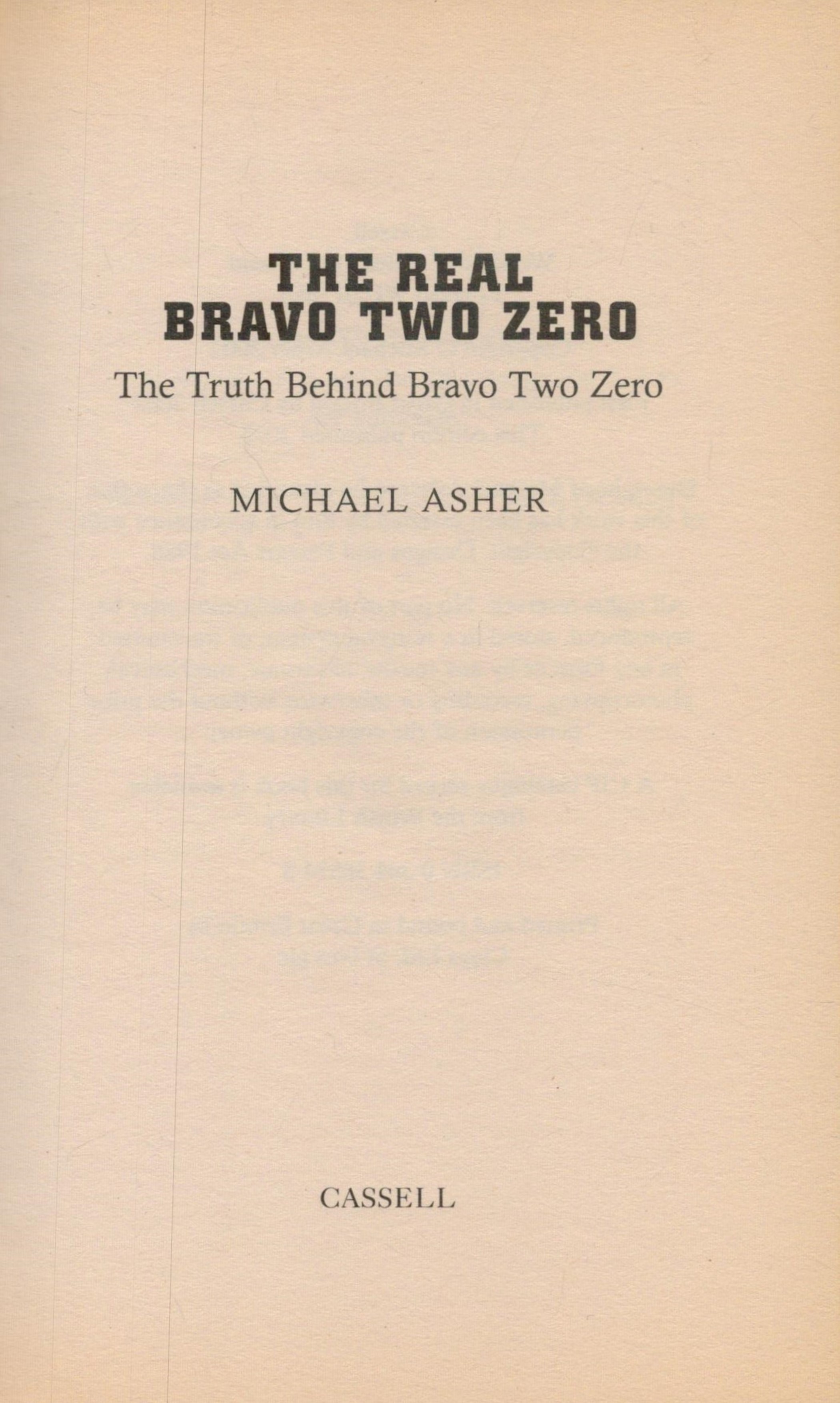 Michael Asher Paperback Book Titled The Real Bravo Two Zero- Truth Behind Bravo Two Zero. - Image 2 of 3