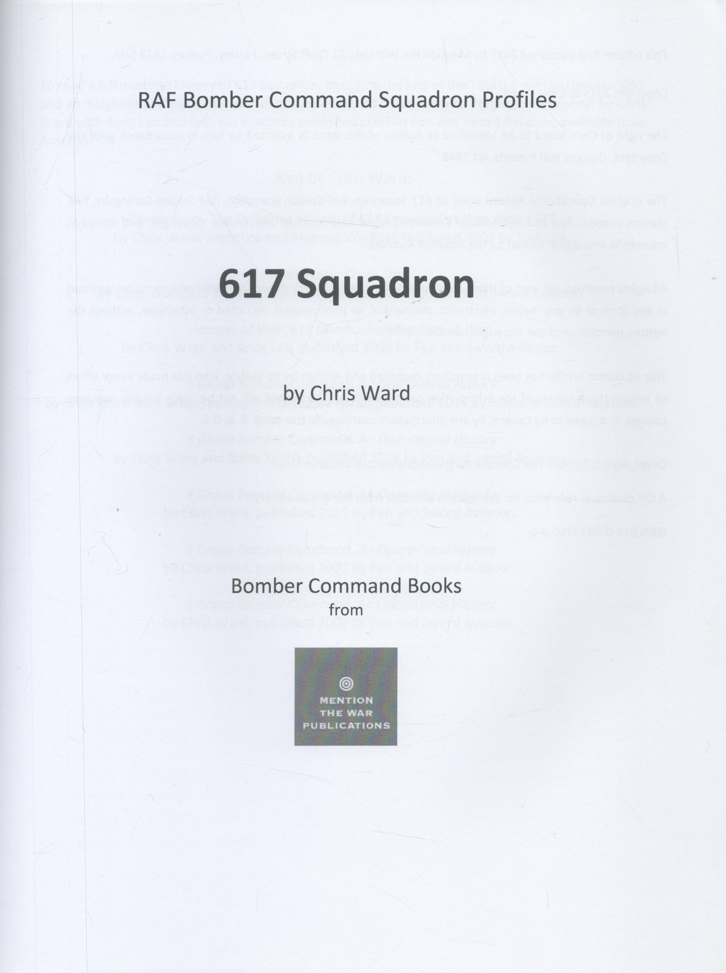 RAF Bomber Command Profiles: 617 Squadron by Chris Ward. Published in 2015. Paperback. Good - Image 2 of 3