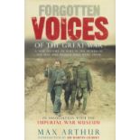 Forgotten Voices of the Great War by Max Arthur 2002 Hardback book with 326 pages UNSIGNED, good