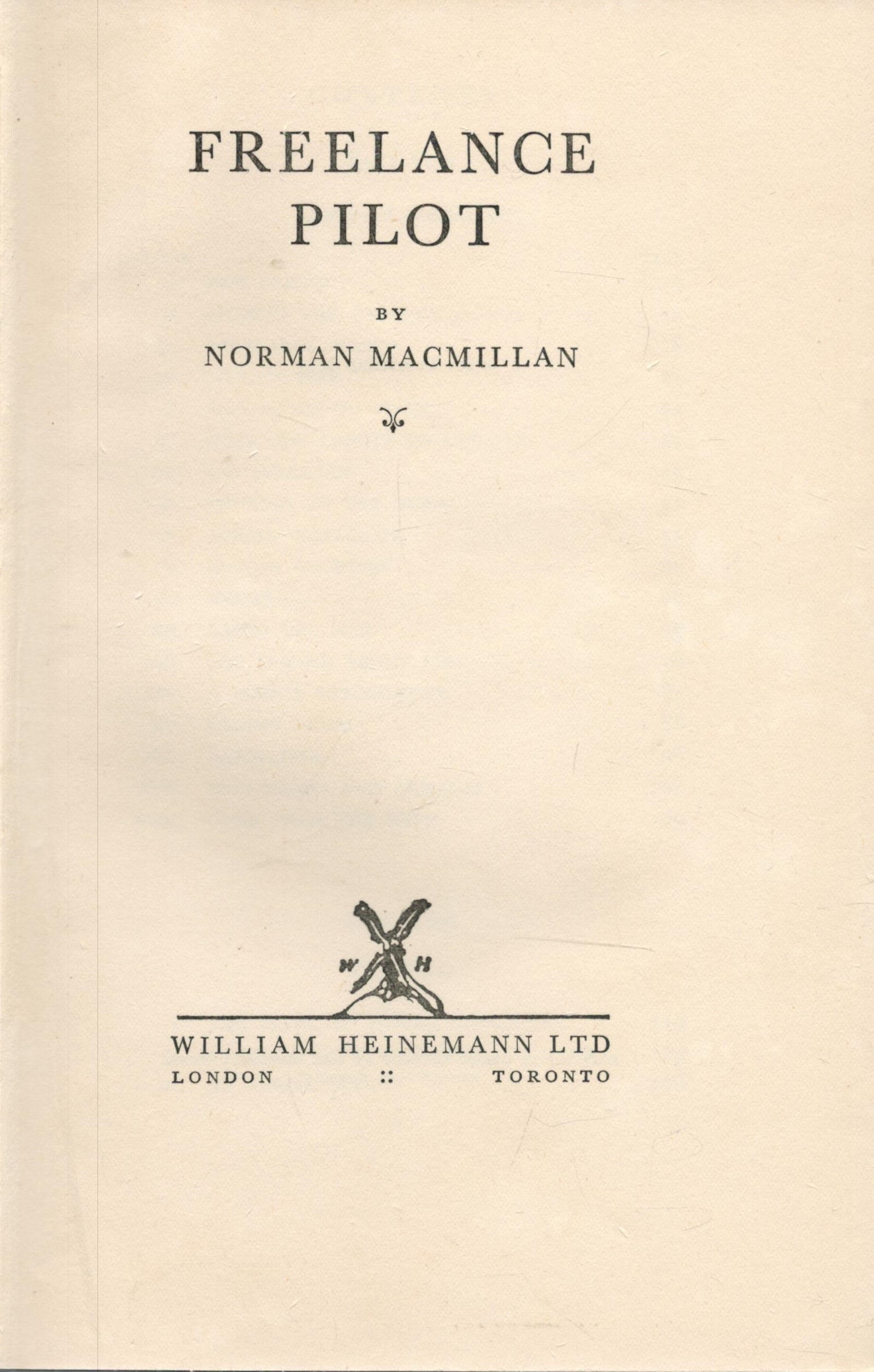 Freelance Pilot by Norman Macmillan 1937 First Edition Hardback Book with 321 pages published by - Image 2 of 2